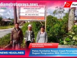 Respon Cepat Penanganan Dugaan Pengrusakan Bangunan Oleh Polres Humbahas, Kuasa Hukum Aleng Simanjuntak, S.H., Beri Apresiasi